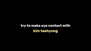 سعی کنید با تهیونگ ارتباط چشمی برقرار کنید بدون پلک زدن☺️