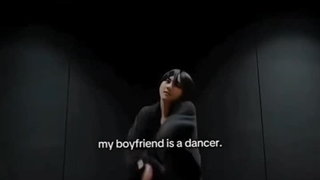 .my boyfriend is a dancer