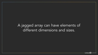 Data Structures - 14 Jagged arrays