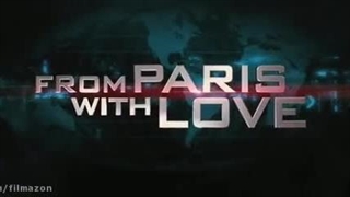 تریلر جدید فیلم با عشق از پاریس فیلم اکشن پلیسی حتما ببینید